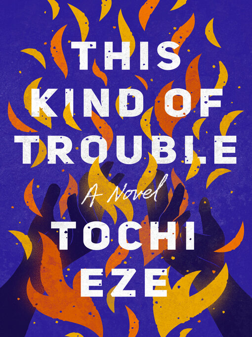 Title details for This Kind of Trouble by Tochi Eze - Wait list